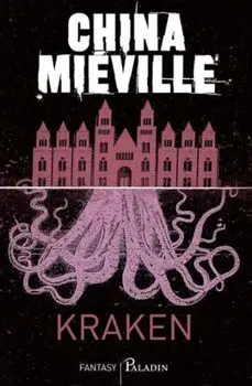 Kraken/China Mieville