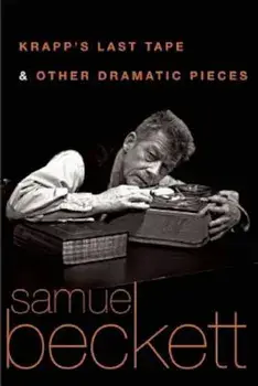 Krapp's Last Tape & Other Dramatic Pieces, Paperback/Samuel Beckett