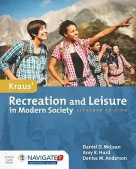 Kraus' Recreation & Leisure In Modern Society. 11 Revised edition, Hardback/Denise M. Anderson