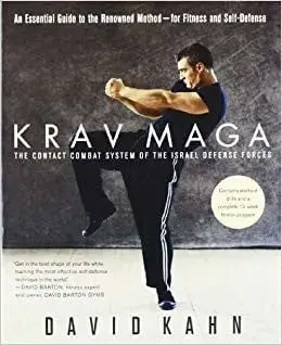 Krav Maga: An Essential Guide to the Renowned Method--For Fitness and Self-Defense, Paperback/David Kahn