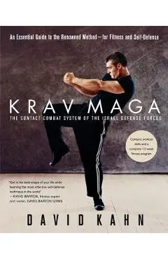 Krav Maga: An Essential Guide to the Renowned Method--For Fitness and Self-Defense - David Kahn