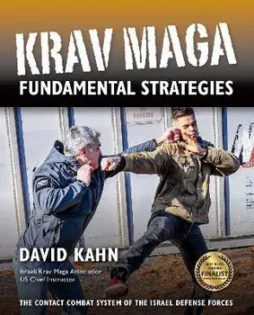 Krav Maga Fundamental Strategies, Hardcover/David Kahn
