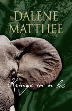 Kringe in 'n bos - Dalene Matthee