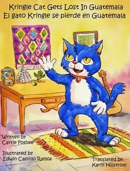 Kringle Cat Gets Lost in Guatemala, Hardcover/Carrie Foshee