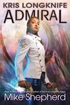 Kris Longknife Admiral, Paperback/Mike Shepherd