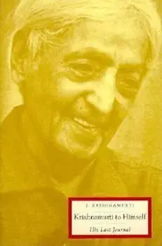 Krishnamurti to Himself: His Last Journal, Paperback/Jiddu Krishnamurti
