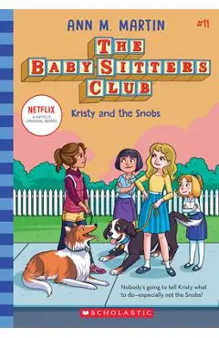 Kristy and the Snobs (the Baby-Sitters Club #11), 11 - Ann M. Martin