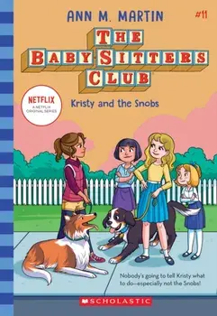 Kristy and the Snobs (the Baby-Sitters Club #11), 11, Paperback/Ann M. Martin