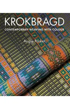 Krokbragd:: Contemporary Weaving with Colour - Angie Parker