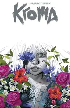 Kroma by Lorenzo de Felici, Volume 1 - Lorenzo De Felici