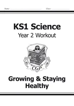 KS1 Science Year Two Workout: Growing & Staying Healthy, Paperback/***