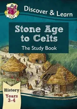 KS2 Discover & Learn: History - Stone Age to Celts Study Book, Year 3 & 4, Paperback/***