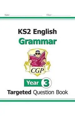 KS2 English Targeted Question Book: Grammar - Year 3