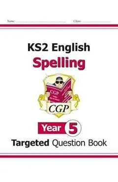 KS2 English Targeted Question Book: Spelling - Year 5
