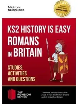 KS2 History is Easy: Romans in Britain (Studies, Activities & Questions) Achieve 100%, Paperback/How2Become