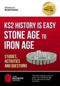 KS2 History is Easy: Stone Age to Iron Age (Studies, Activities & Questions), Paperback/***