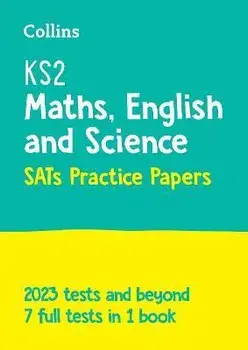 KS2 Maths, English and Science SATs Practice Papers. For the 2023 Tests, Paperback/Collins KS2