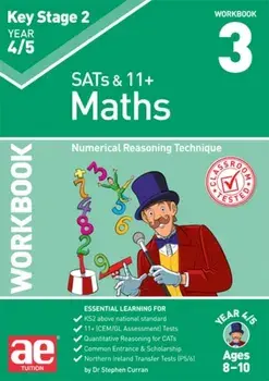 KS2 Maths Year 4/5 Workbook 3. Numerical Reasoning Technique, Paperback/Katrina MacKay