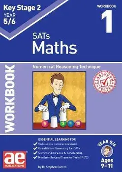 KS2 Maths Year 5/6 Workbook 1. Numerical Reasoning Technique/Autumn McMahon