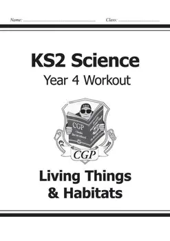 KS2 Science Year Four Workout: Living Things & Habitats, Paperback/***