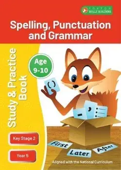 KS2 Spelling, Grammar & Punctuation Study and Practice Book for Ages 9-10 (Year 5) Perfect for learning at home or use in the classroom, Paperback/Foxton Books