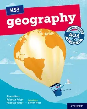 KS3 Geography: Heading towards AQA GCSE: Student Book, Paperback/Rebecca Tudor