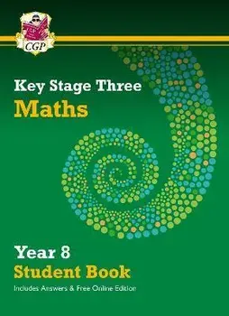 KS3 Maths Year 8 Student Book - with answers & Online Edition/CGP Books