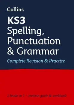 KS3 Spelling, Punctuation and Grammar All-in-One Complete Revision and Practice. Ideal for Years 7, 8 and 9, Paperback/Collins Ks3