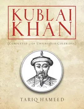 Kublai Khan: (Completed ... of Unfinished Coleridge), Paperback/Tariq Hameed