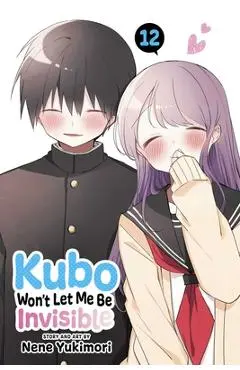 Kubo Won't Let Me Be Invisible, Vol. 12 - Nene Yukimori