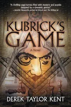 Kubrick's Game, Paperback/Derek Taylor Kent