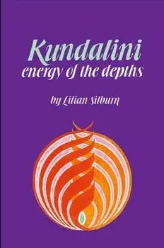 Kundalini: The Energy of the Depths, Paperback/Lilian Silburn