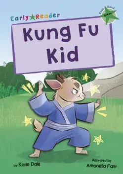 Kung Fu Kid. (Green Early Reader), Paperback/Katie Dale