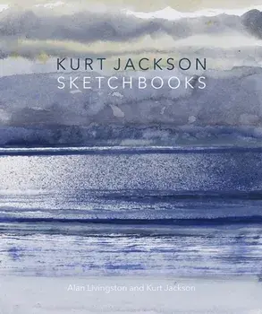Kurt Jackson Sketchbooks, Paperback/Kurt Jackson