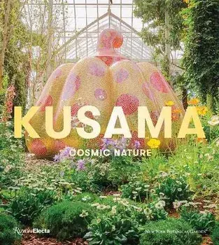 Kusama: Cosmic Nature, Hardcover/Mika Yoshitake