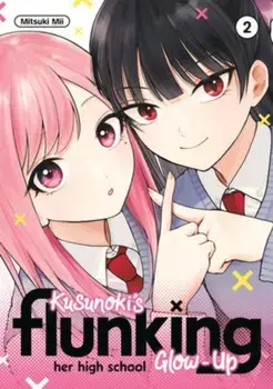 Kusunoki's Flunking Her High School Glow-Up 2, Paperback/Mitsuki Mii