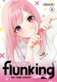 Kusunoki's Flunking Her High School Glow-Up 4, Paperback/Mitsuki Mii