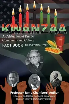 KWANZAA A Celebration of Family, Community and Culture: Fact Book Second Edition 2022, Paperback/Tamu Chambers