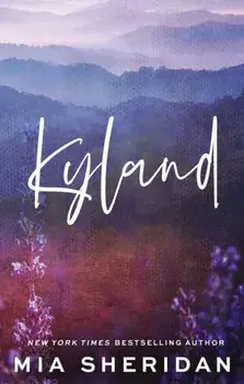 Kyland. A small-town friends-to-lovers romance, Paperback/Mia Sheridan