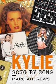 Kylie Song by Song, Paperback/Marc Andrews