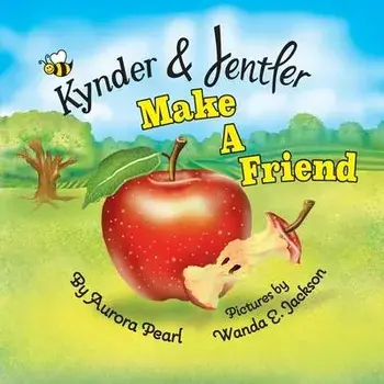 Kynder & Jentler Make a Friend, Paperback/Aurora Pearl