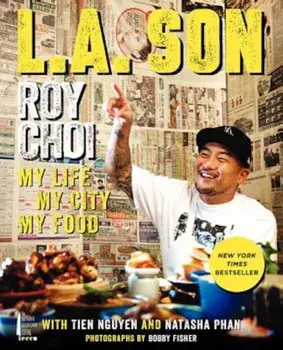 L.A. Son: My Life, My City, My Food, Hardcover/Roy Choi