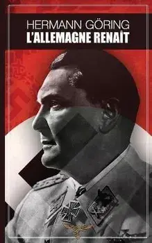 L'Allemagne renaît, Paperback/Hermann Göring