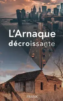 L'Arnaque décroissante, Paperback/***