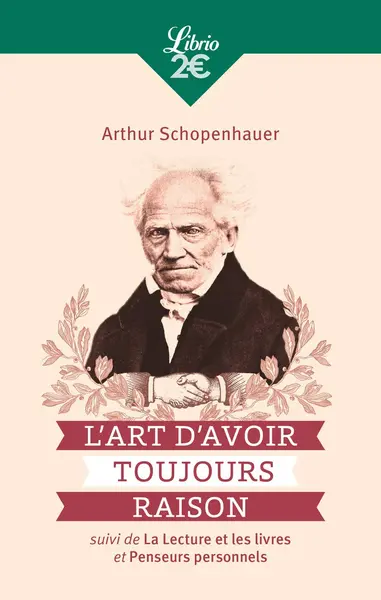 L'Art d'avoir toujours raison | Arthur Schopenhauer