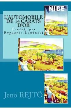 L'Automobile de 14 Carats d'Or - Evguenia Lewinski