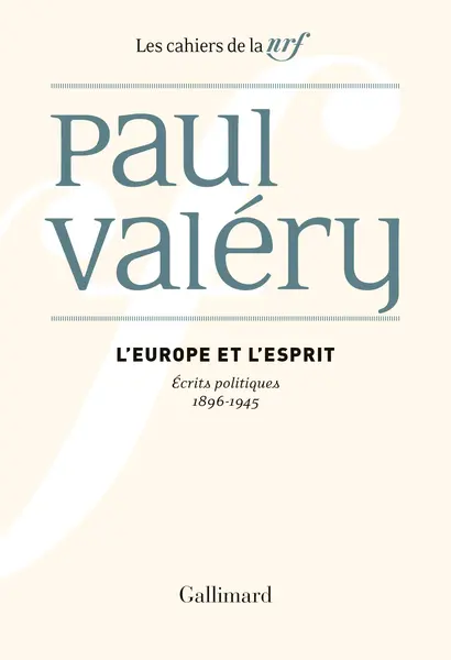 L'Europe et l'Esprit: Ecrits politiques (1896-1945) | Paul Valery
