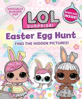 L.O.L. Surprise! Easter Egg Hunt, Hardback/Insight Editions