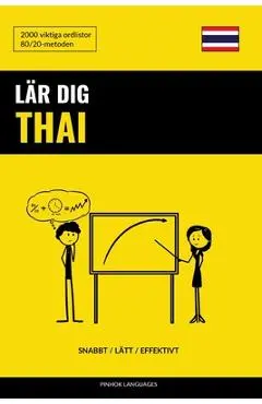L�r dig Thai - Snabbt / L�tt / Effektivt: 2000 viktiga ordlistor - Pinhok Languages