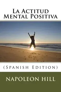 La Actitud Mental Positiva (Spanish Edition), Paperback/Napoleon Hill